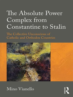 cover image of The Absolute Power Complex from Constantine to Stalin